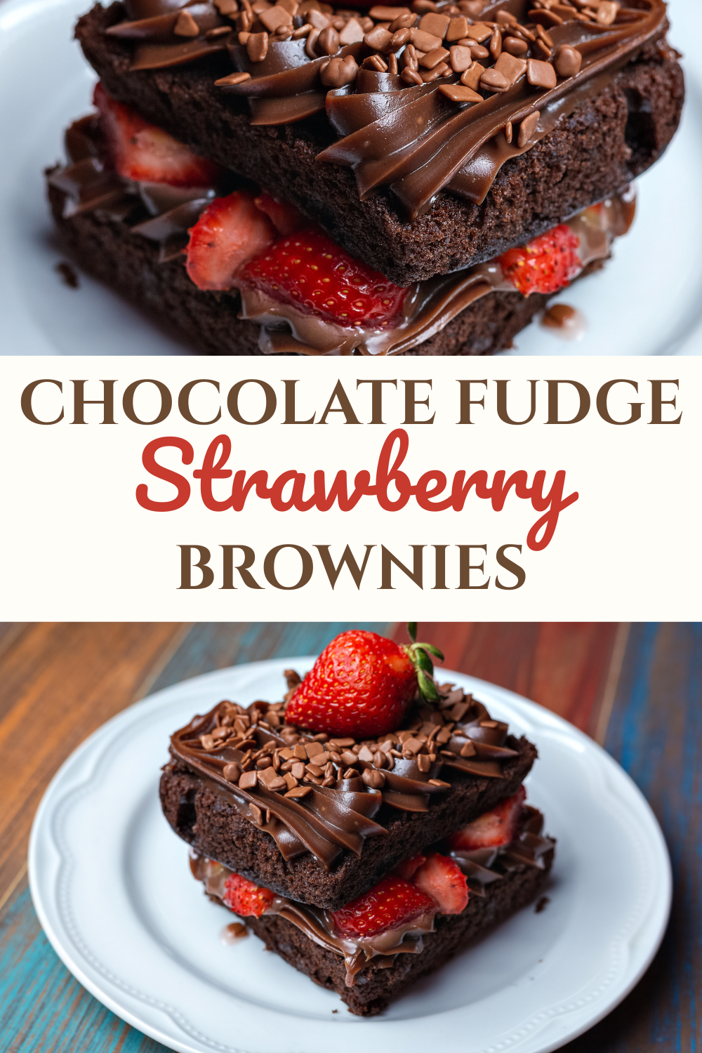 Chocolate Fudge Strawberry Brownies