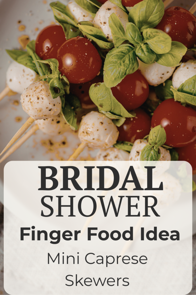 bridal shower finger foods mini caprese skewers